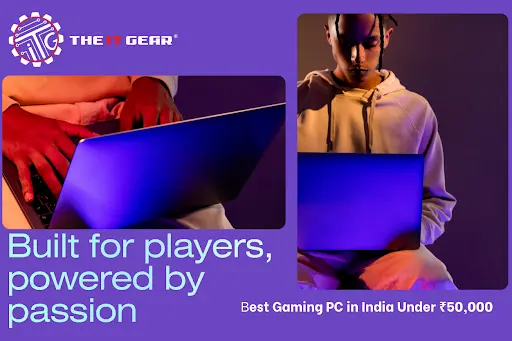 Best gaming pc under 50000 rupees built in India